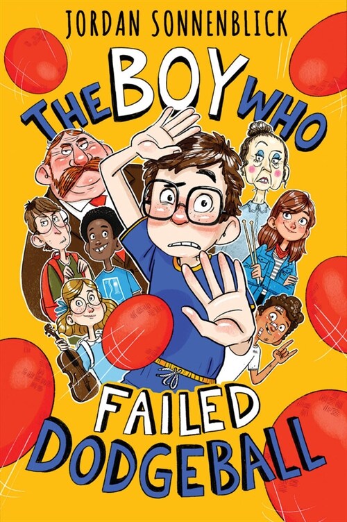 The Boy Who Failed Dodgeball (Hardcover)