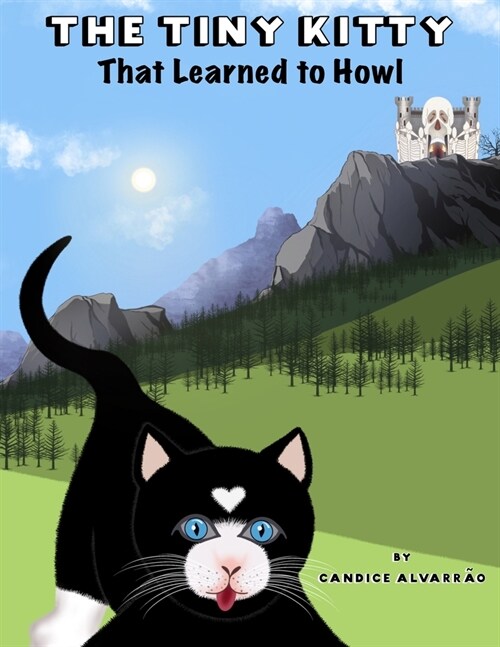 The Tiny Kitty That Learned to Howl (Paperback)