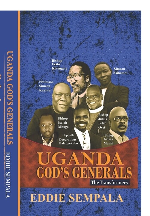 Uganda Gods Generals: The Transformers (Paperback)