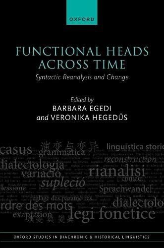 Functional Heads Across Time : Syntactic Reanalysis and Change (Hardcover)