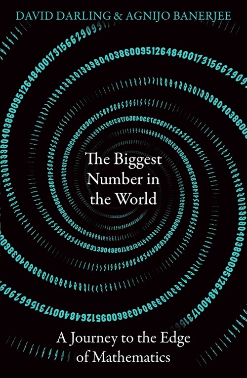 The Biggest Number in the World : A Journey to the Edge of Mathematics (Paperback)