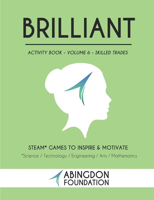 Brilliant Activity Book Volume 6 - Skilled Trades: STEAM Games to Inspire and Motivate (Paperback)