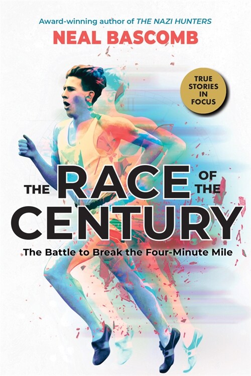 The Race of the Century: The Battle to Break the Four-Minute Mile (Scholastic Focus) (Hardcover)