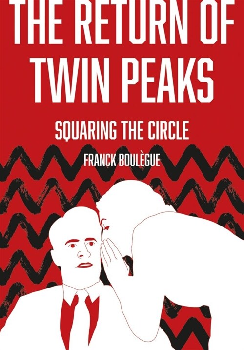 The Return of Twin Peaks : Squaring the Circle (Paperback, New ed)