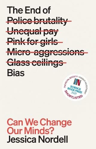 The End of Bias : Can We Change Our Minds? (Paperback)