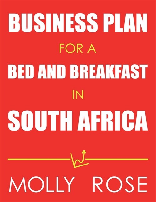 Business Plan For A Bed And Breakfast In South Africa (Paperback)