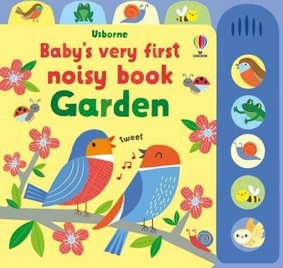 Babys Very First Noisy Book Garden (Board Book)