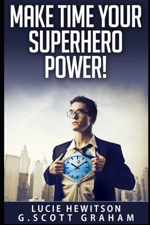 Make Time Your Superhero Power! (Paperback)