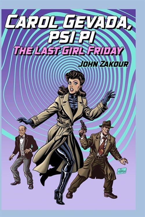 Carol Gevada PSI PI: The Last Girl Friday (Paperback)
