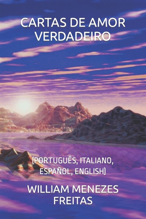 Cartas de Amor Verdadeiro: (Portugu?, Italiano, Espa?l, English) (Paperback)