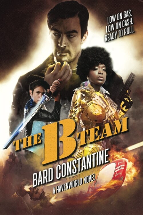 The B-Team : A Havenworld Novel (Paperback)