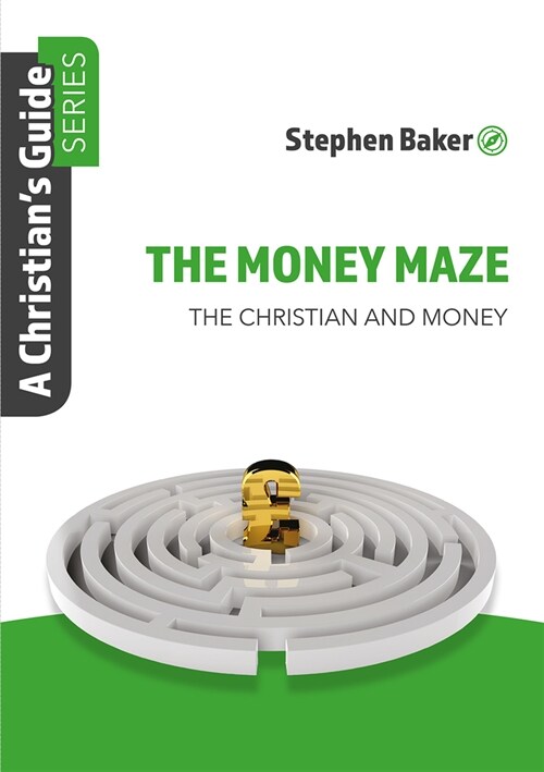The Money Maze : ChristianS Guide Series (Paperback)