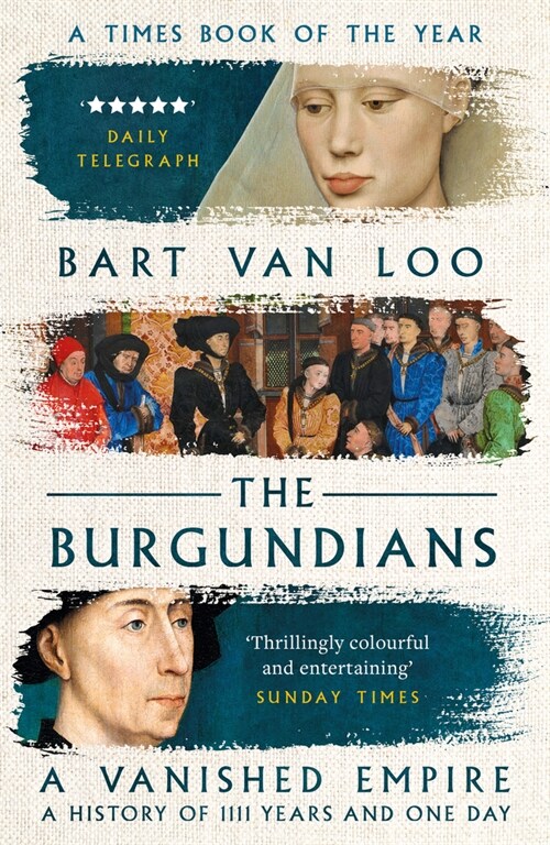 The Burgundians : A Vanished Empire (Paperback)