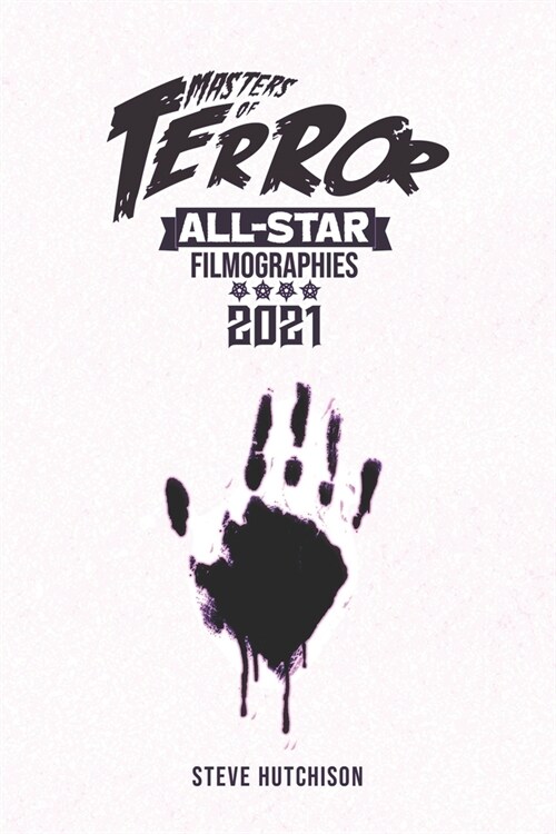 Masters of Terror All-Star Filmographies 2021 (Paperback)