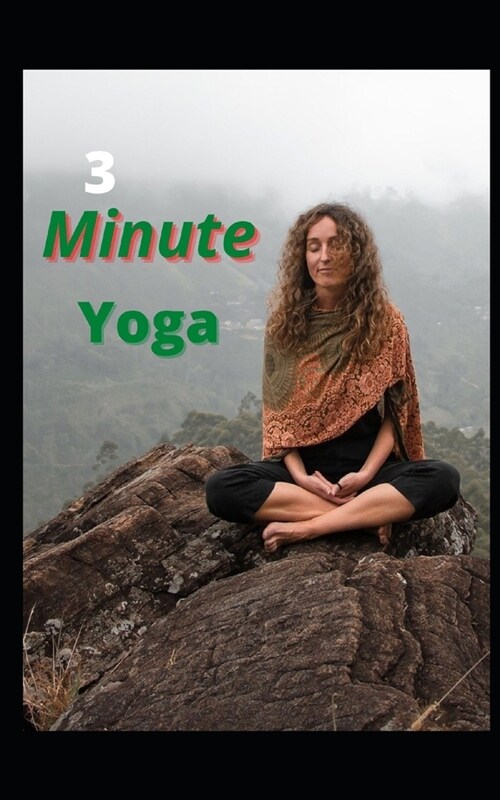 3 Minute Meditation : Yoga and body exercise (Paperback)