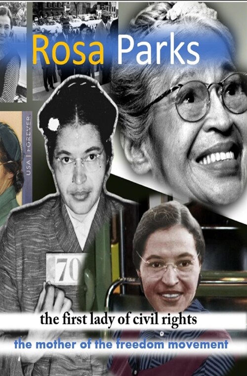 Rosa Parks : the first lady of civil rights: the mother of the freedom movement (Paperback)