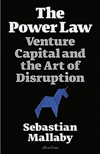 Power Law: : Venture Capital and the Making of the New Future (Paperback)