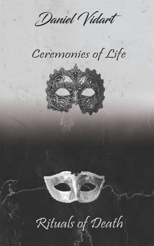 Ceremonies of Life, Rituals of Death (Paperback)