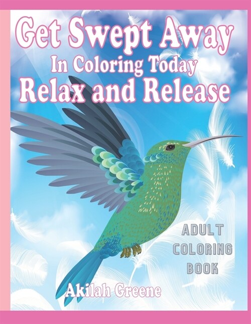 Get Swept Away With Coloring Today, Relax And Release (Paperback)