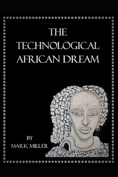 The Technological African Dream (Paperback)