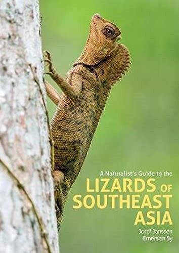 A Naturalists Guide to the Lizards of Southeast Asia (Hardcover)