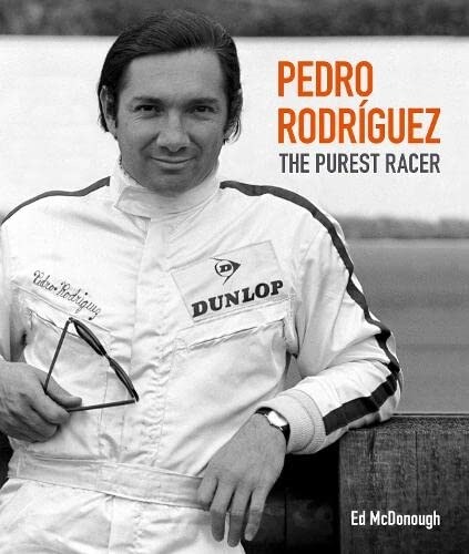 Pedro Rodriguez : The Purest Racer (Hardcover)