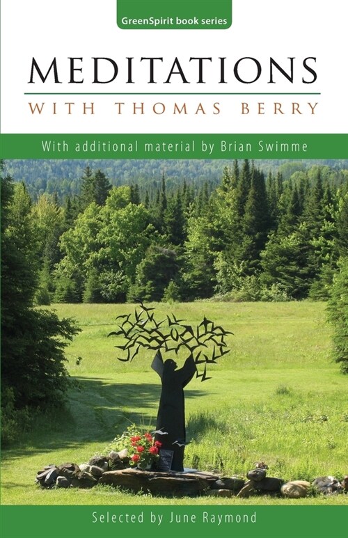 Meditations with Thomas Berry: With additional material by Brian Swimme (Paperback)