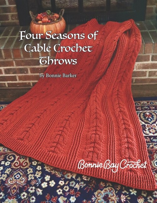 Four Seasons of Cable Crochet Throws (Paperback)