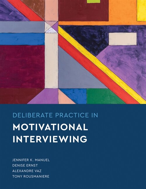 Deliberate Practice in Motivational Interviewing (Paperback)