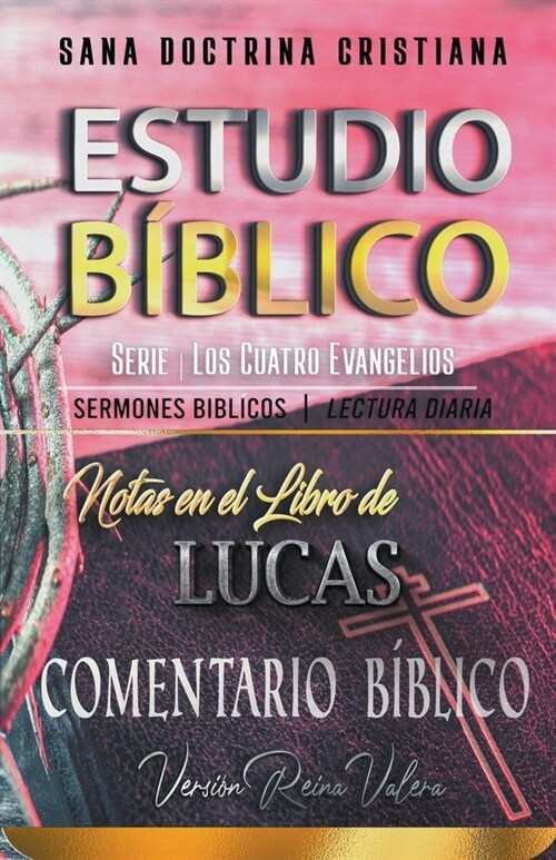 Analizando Notas en el Libro de Lucas: El Amor Divino de Jes? Revelado (Paperback)