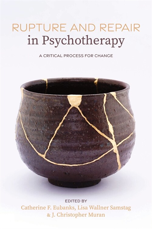 Rupture and Repair in Psychotherapy: A Critical Process for Change (Paperback)