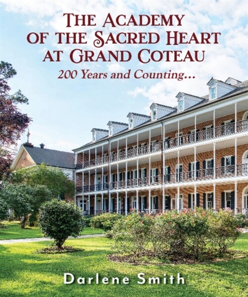 THE ACADEMY OF THE SACRED HEART AT GRAN (Hardcover)