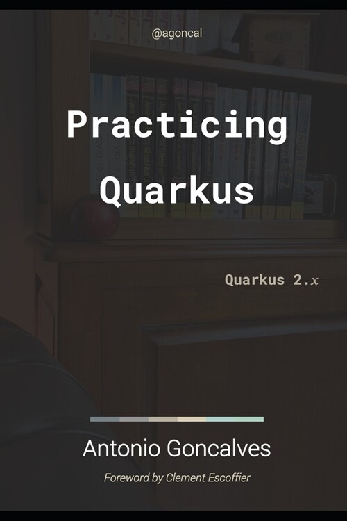 Practising Quarkus: Quarkus 2.x (Paperback)