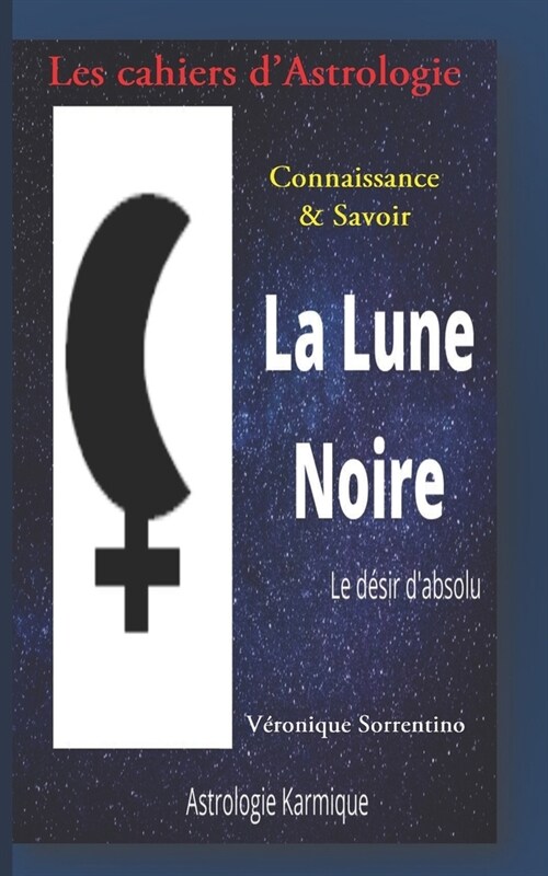 La Lune Noire: Le d?ir dabsolue (Paperback)