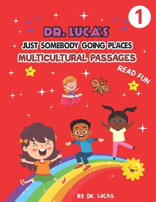 Dr. Lucas Just Somebody Going Places Multicultural Passages: Read Fun (Paperback)