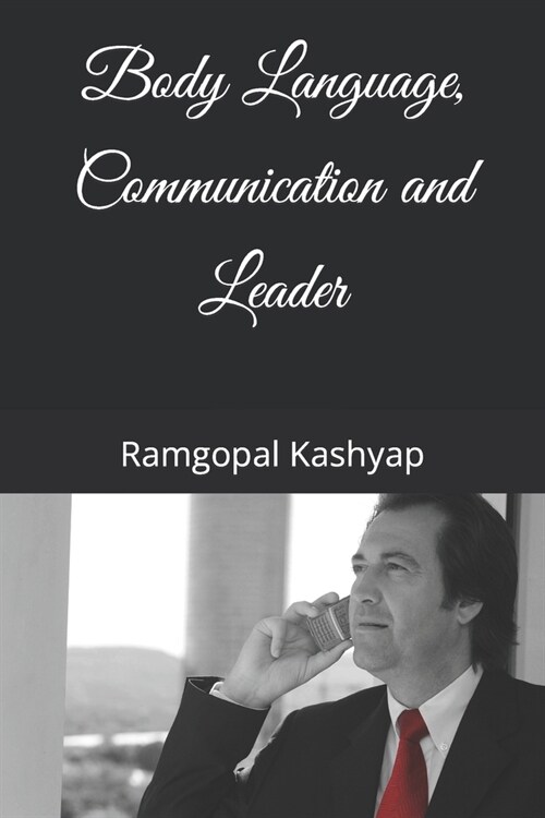 Body Language, Communication and Leader (Paperback)