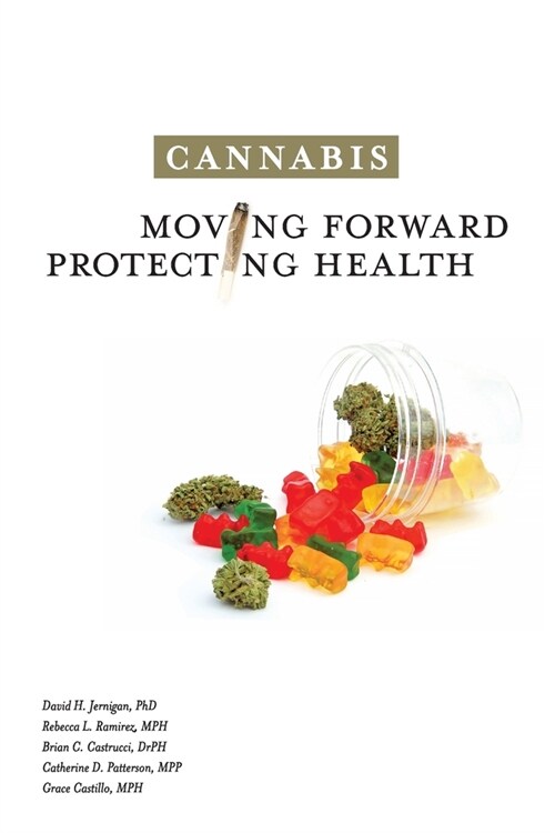 Cannabis : Moving Forward, Protecting Health (Paperback)