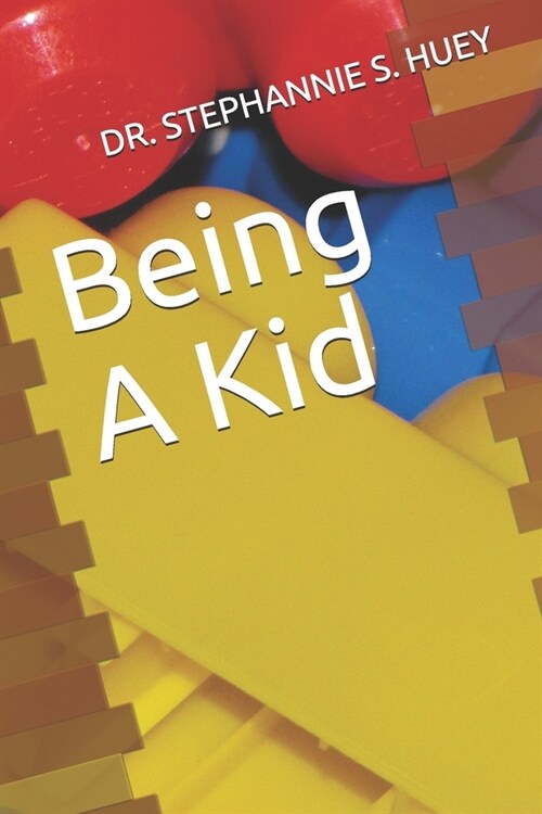 Being A Kid (Paperback)