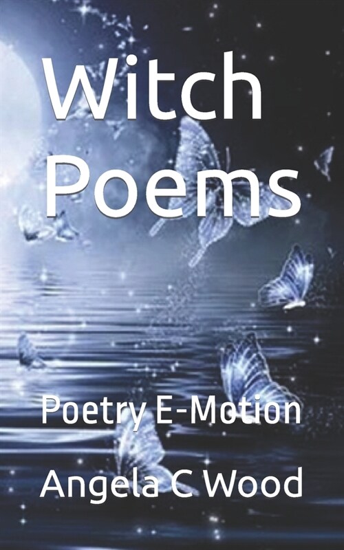 Witch Poems: Poetry E-Motion (Paperback)