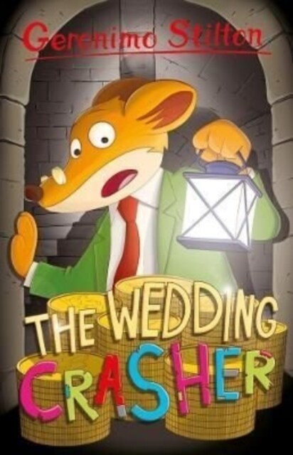 Geronimo Stilton: The Wedding Crasher (Paperback)