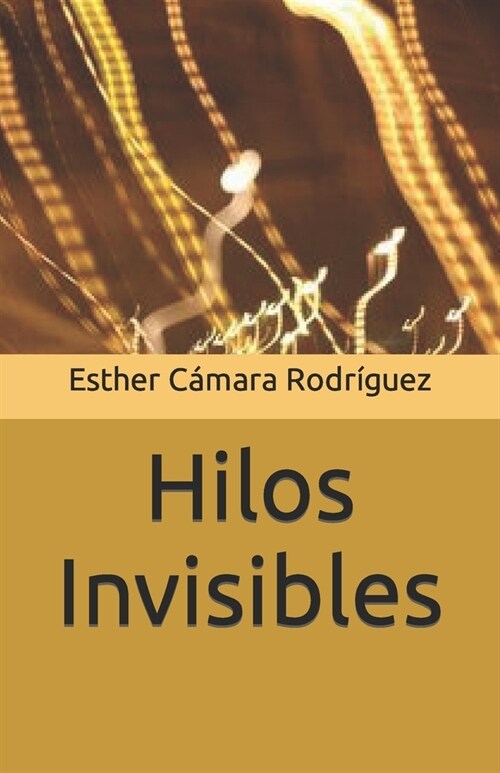 Hilos Invisibles (Paperback)