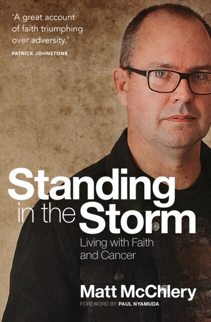 Standing in the Storm : Living with Faith and Cancer (Paperback)