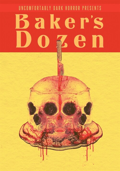 Uncomfortably Dark Presents...Bakers Dozen! (Paperback)