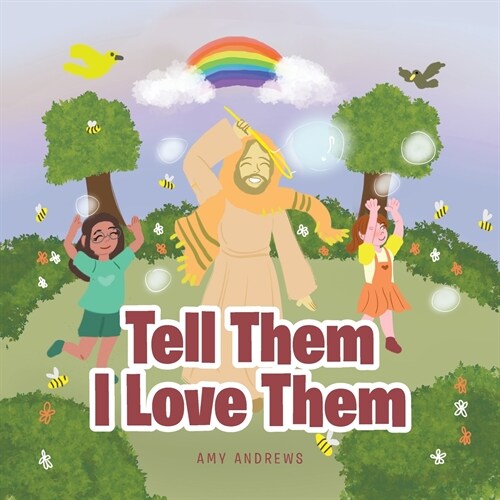 Tell Them I Love Them (Paperback)