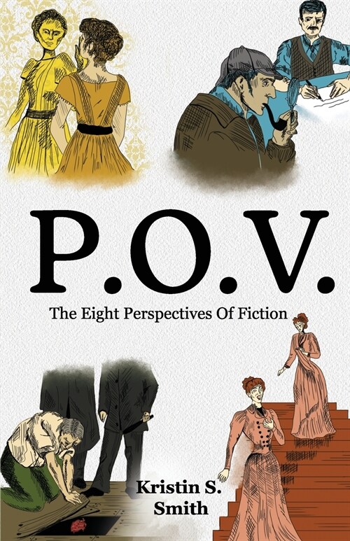 P.O.V.: The Eight Perspectives of Fiction (Paperback)