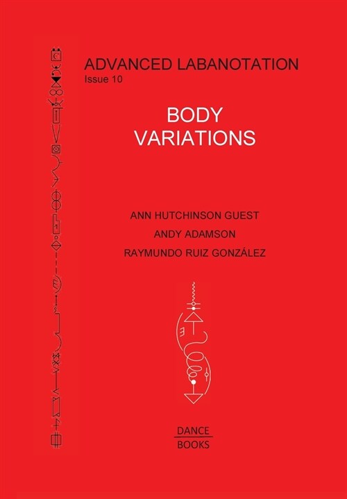 Advanced Labanotation, Issue 10: Body Variations (Paperback)