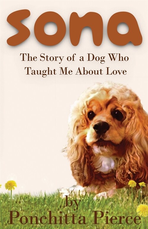 Sona: The Story of a Dog Who Taught Me About Love (Paperback)