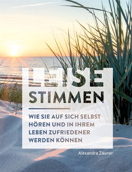 Leise Stimmen (SW-Edition): Wie Sie auf sich selbst h?en und in Ihrem Leben zufriedener werden k?nen (Paperback)