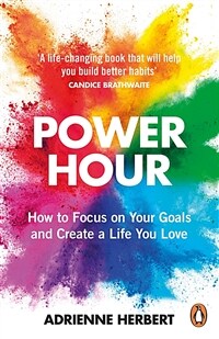 Power Hour : How to Focus on Your Goals and Create a Life You Love (Paperback) - 『파워 아워』원서