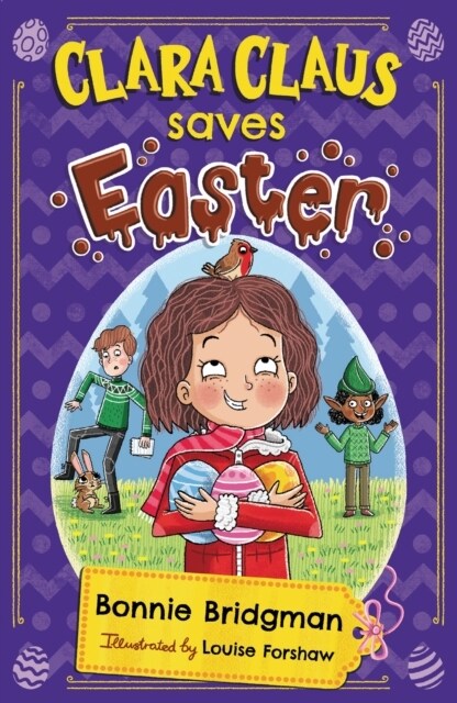 Clara Claus Saves Easter : The Perfect Easter Adventure for Readers 7+ (Paperback)